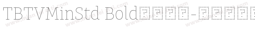 TBTVMinStd Bold字体下载字体转换